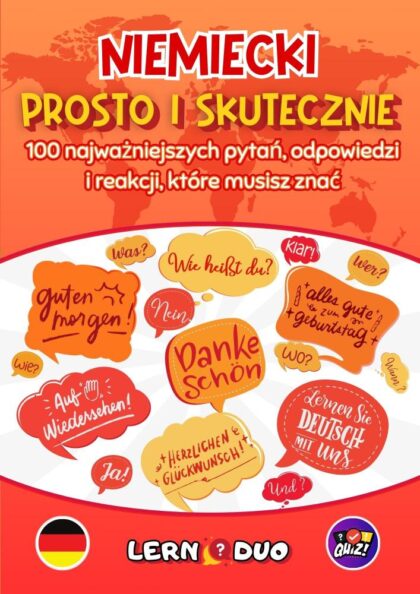 Niemiecki prosto i skutecznie. 100 najważniejszych pytań, odpowiedzi i reakcji, które musisz znać.